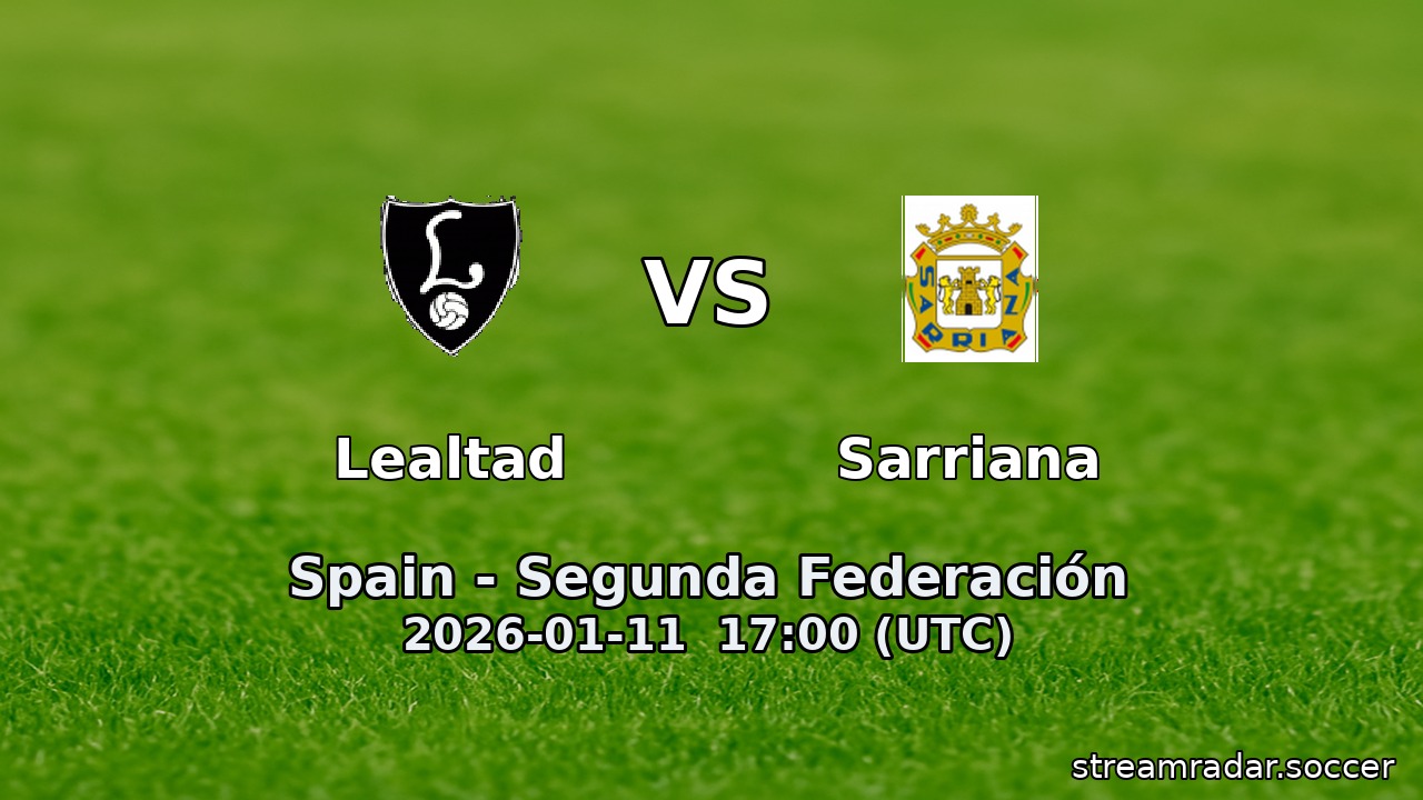 Lealtad vs Sarriana