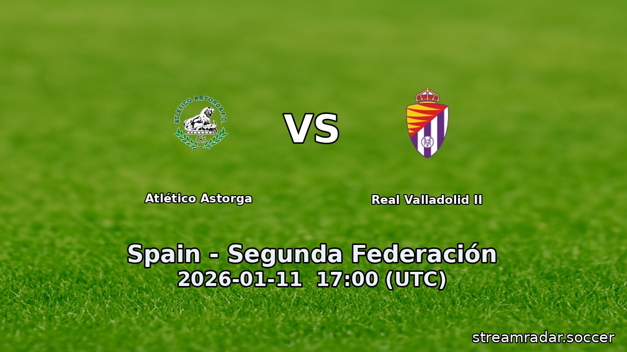 Atlético Astorga vs Real Valladolid II
