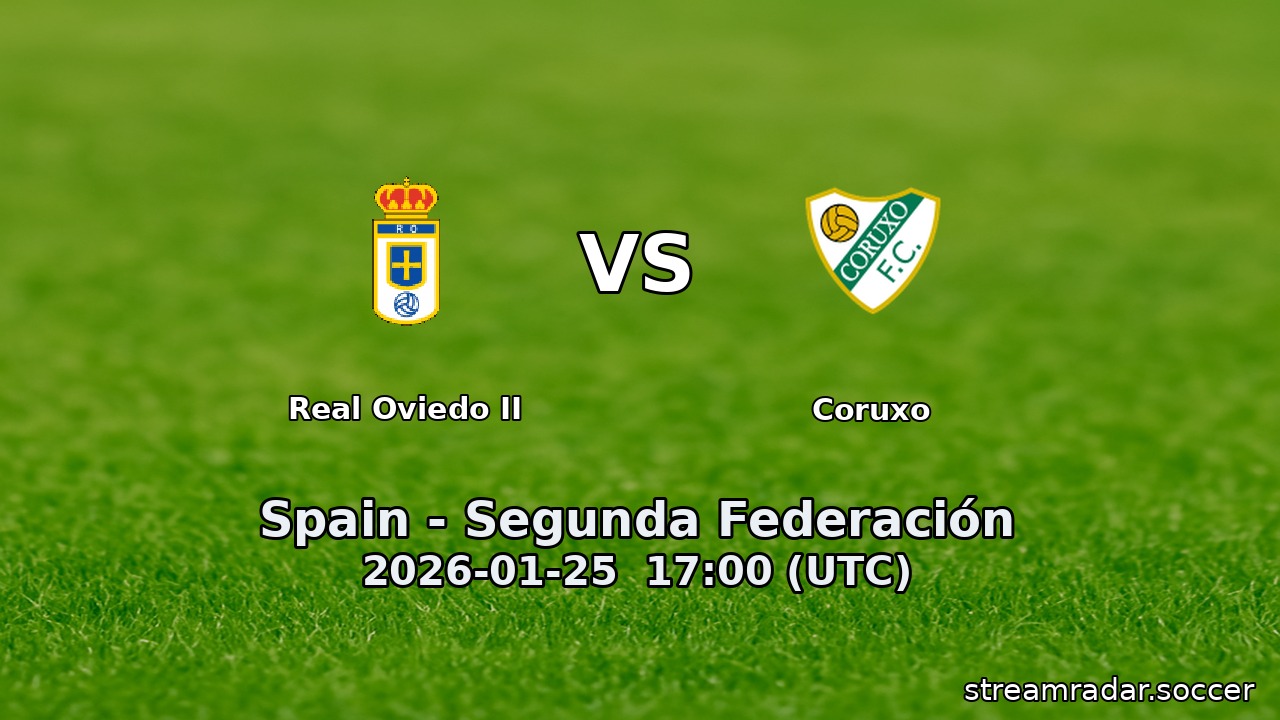 Real Oviedo II vs Coruxo