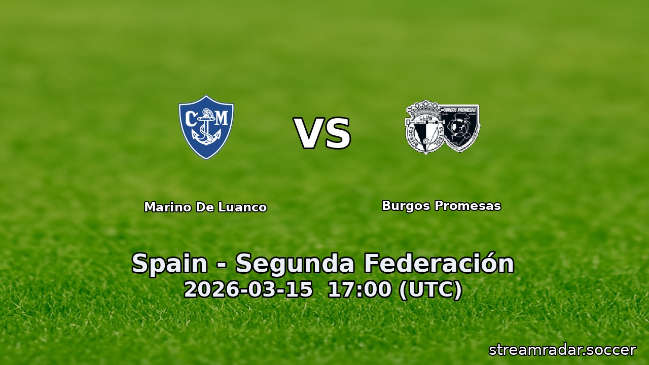 Marino De Luanco vs Burgos Promesas