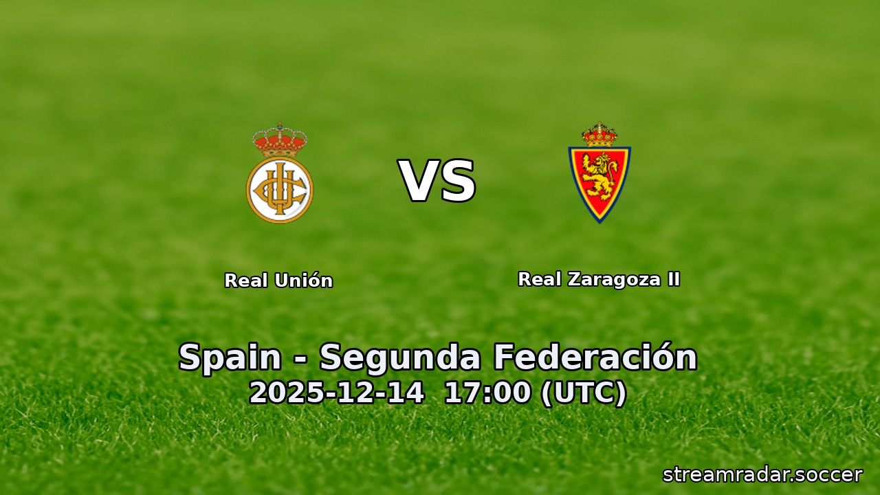 Real Unión vs Real Zaragoza II