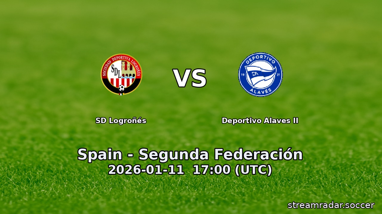 SD Logroñés vs Deportivo Alaves II