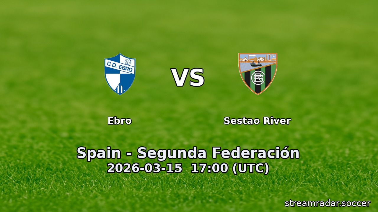 Ebro vs Sestao River