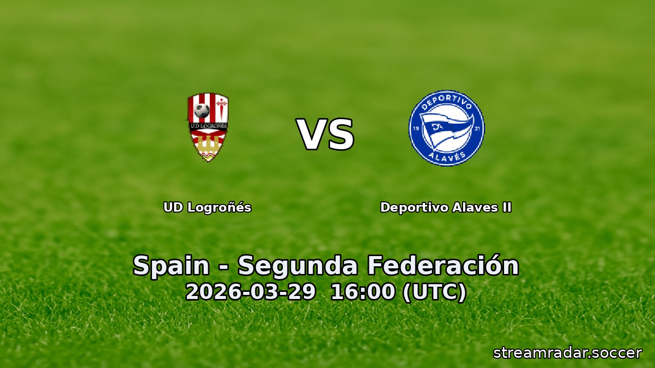 UD Logroñés vs Deportivo Alaves II