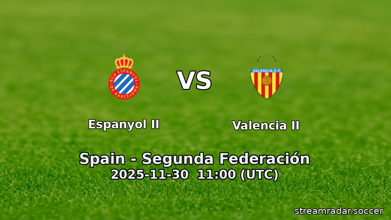 Espanyol II vs Valencia II