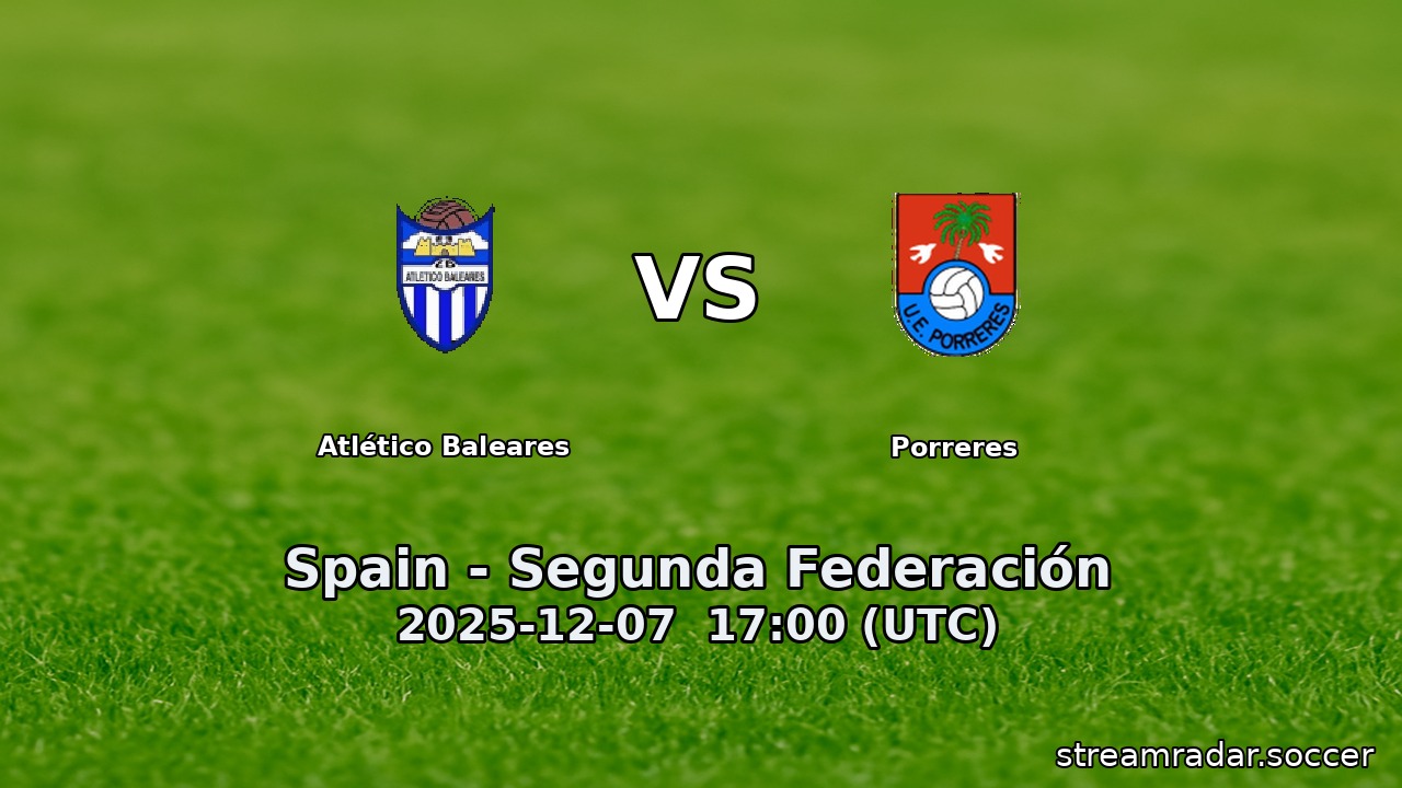 Atlético Baleares vs Porreres