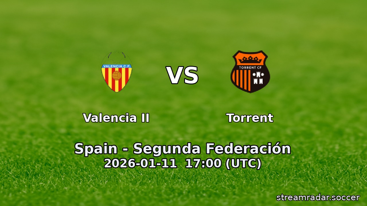 Valencia II vs Torrent