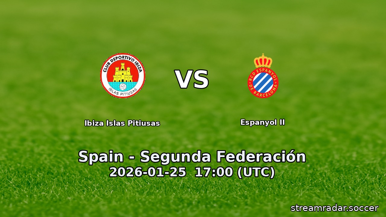 Ibiza Islas Pitiusas vs Espanyol II