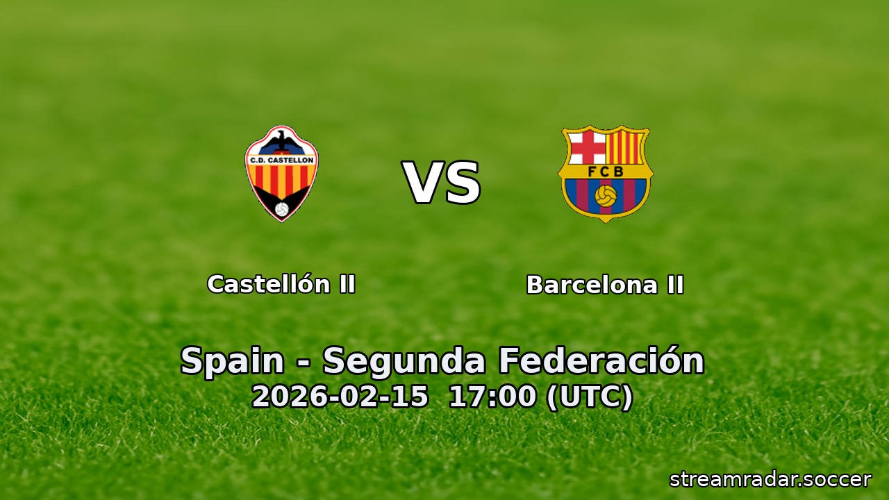 Castellón II vs Barcelona II
