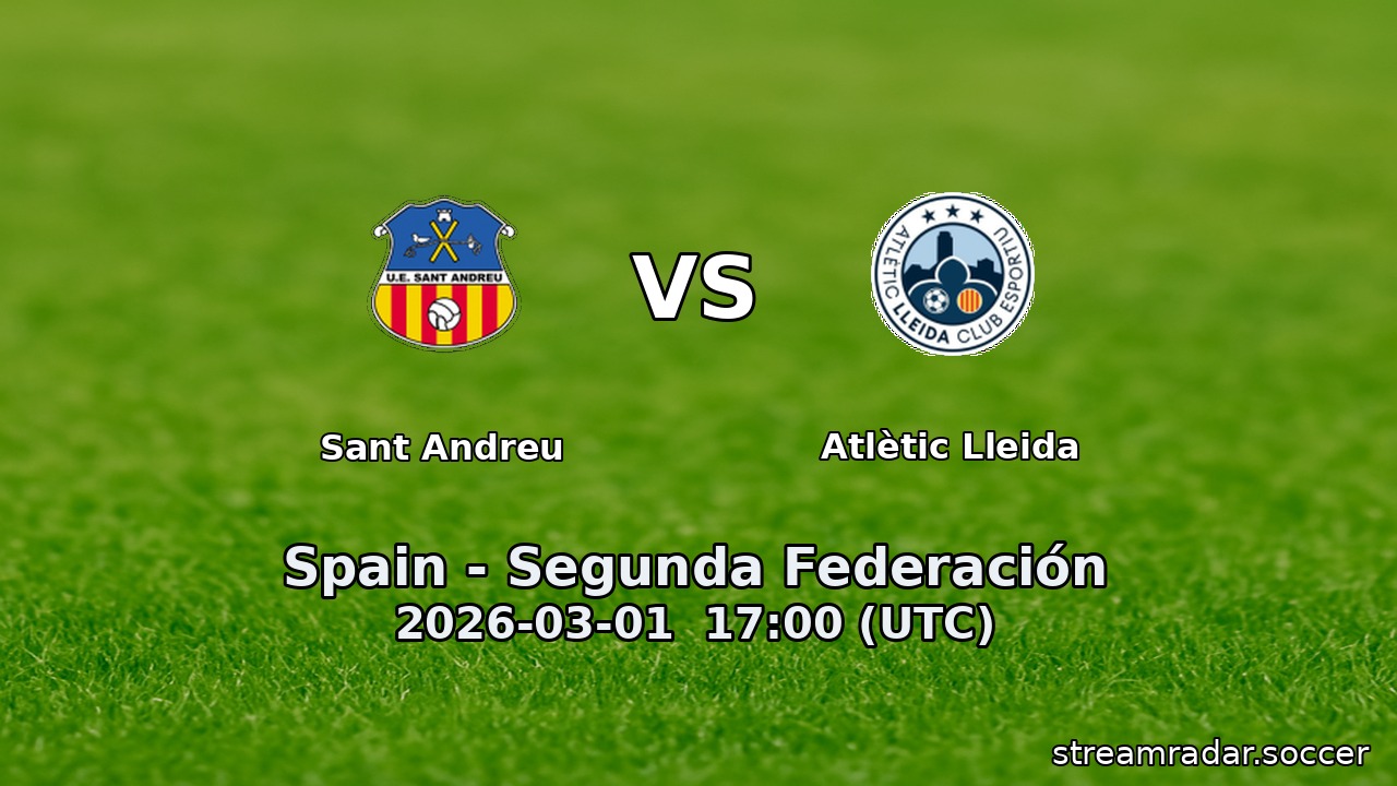 Sant Andreu vs Atlètic Lleida