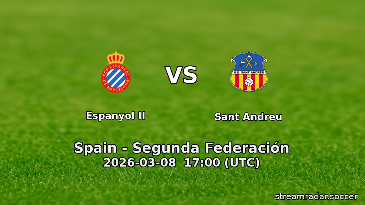 Espanyol II vs Sant Andreu
