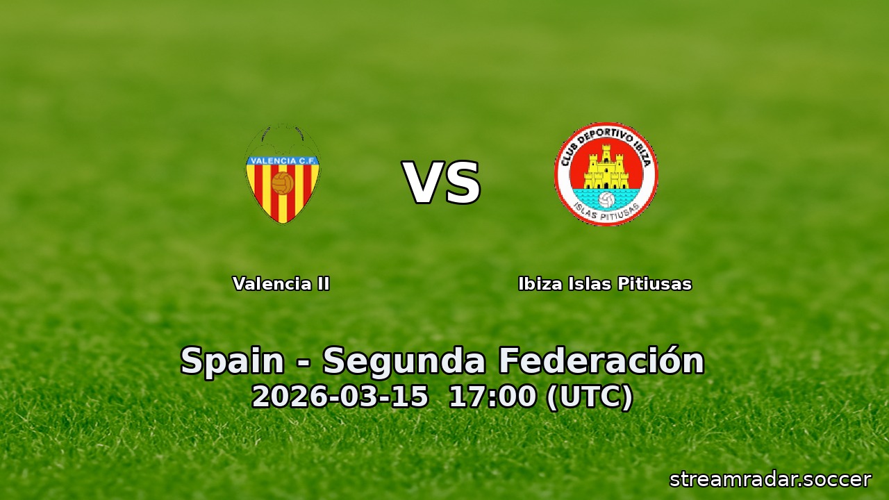 Valencia II vs Ibiza Islas Pitiusas