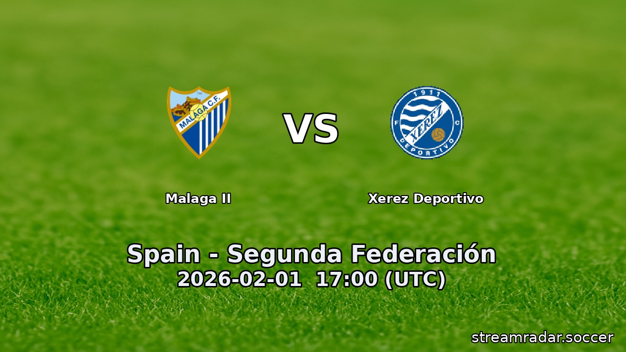 Malaga II vs Xerez Deportivo