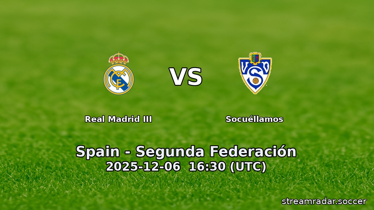 Real Madrid III vs Socuéllamos