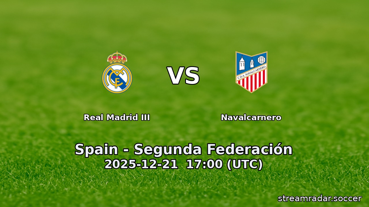 Real Madrid III vs Navalcarnero