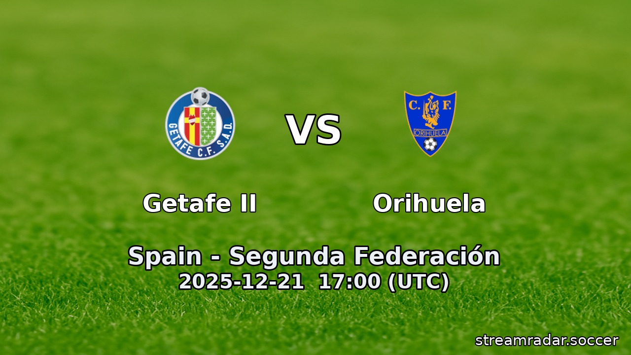Getafe II vs Orihuela