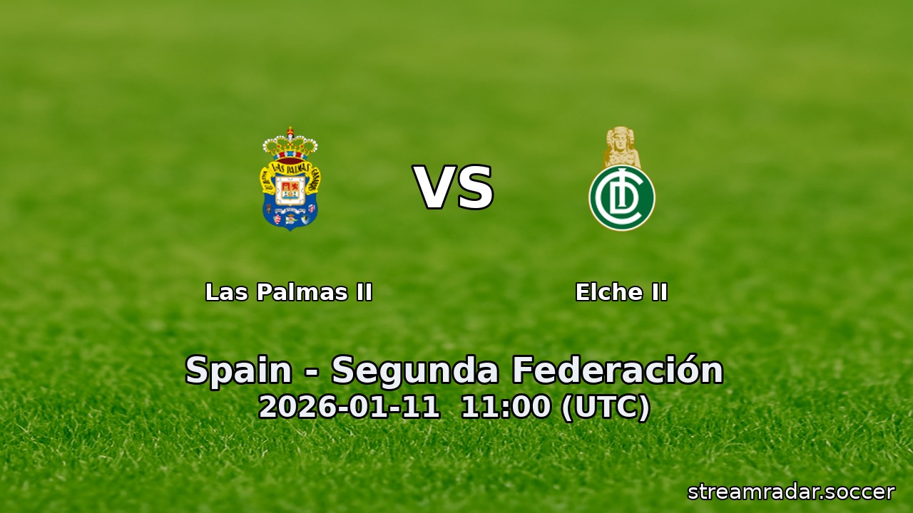 Las Palmas II vs Elche II