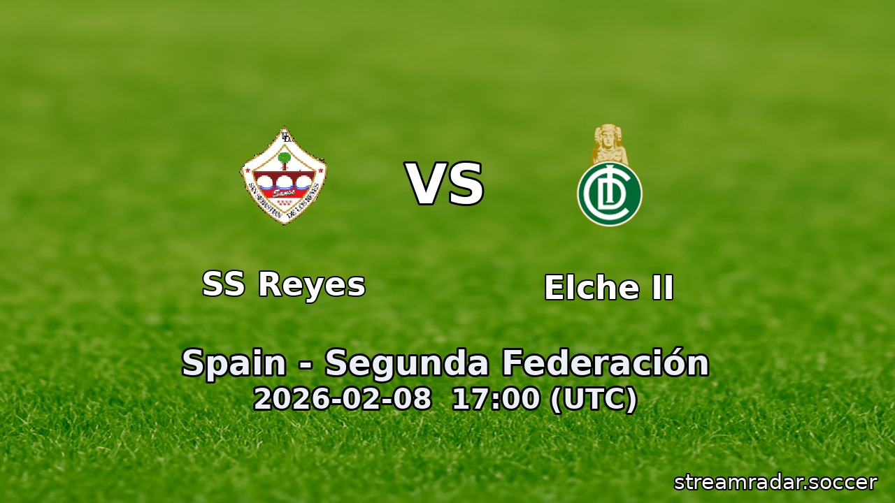 SS Reyes vs Elche II