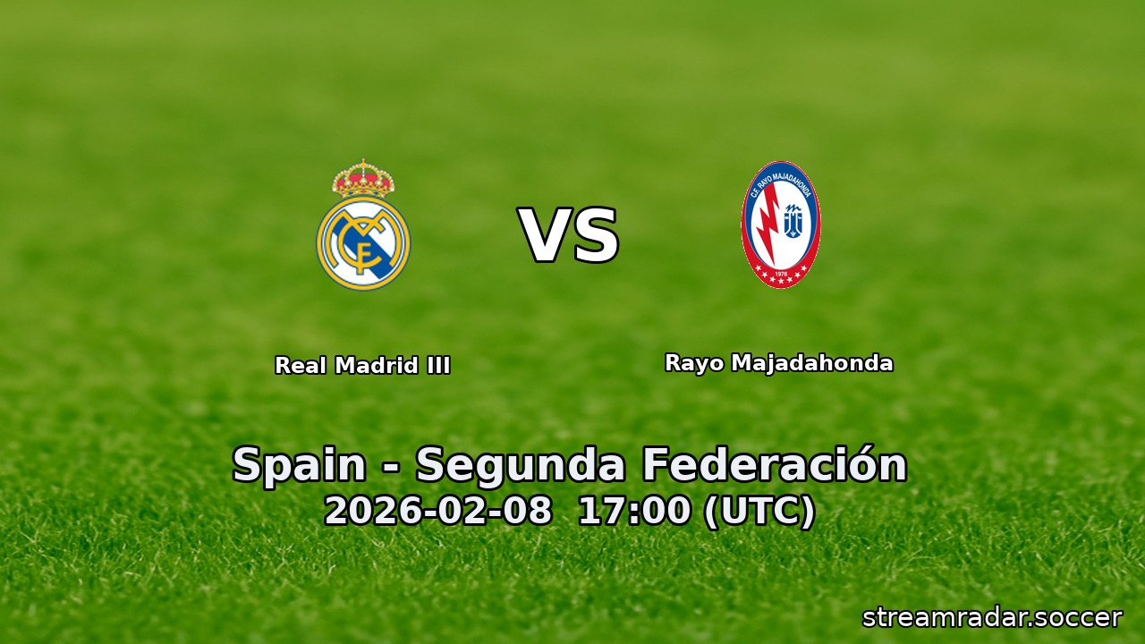Real Madrid III vs Rayo Majadahonda