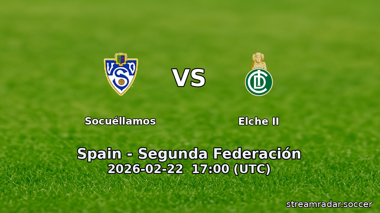 Socuéllamos vs Elche II