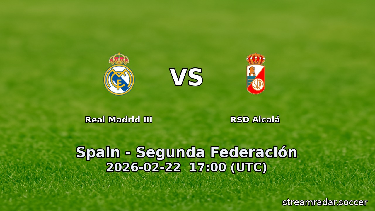 Real Madrid III vs RSD Alcalá