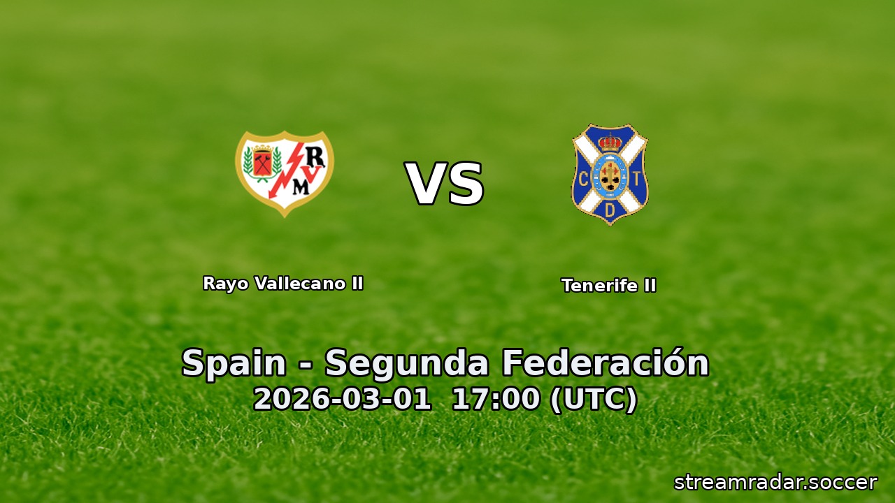 Rayo Vallecano II vs Tenerife II