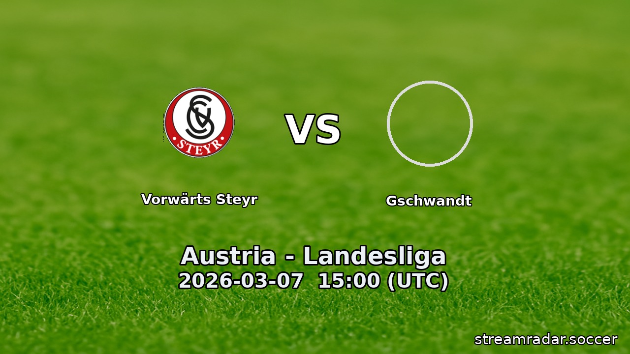 Vorwärts Steyr vs Gschwandt