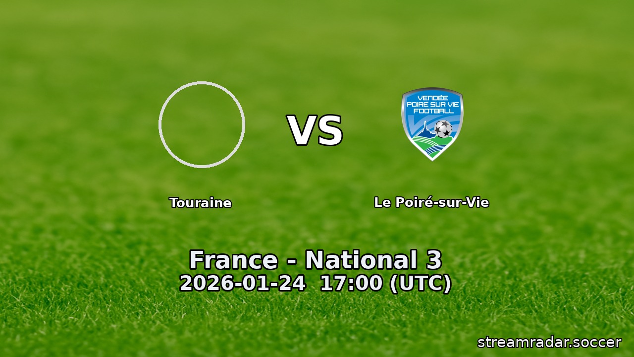 Touraine vs Le Poiré-sur-Vie