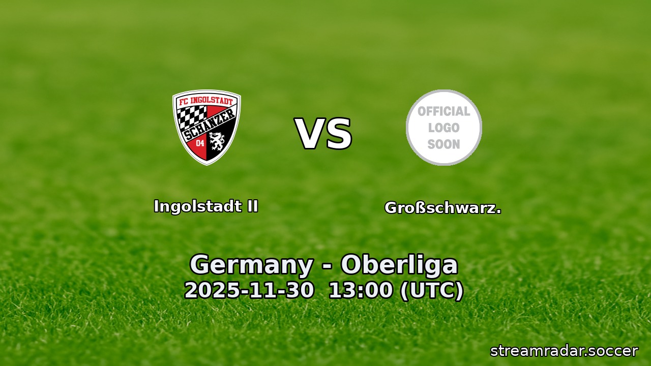 Ingolstadt II vs Großschwarz.