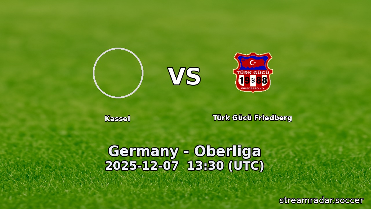 Kassel vs Türk Gücü Friedberg