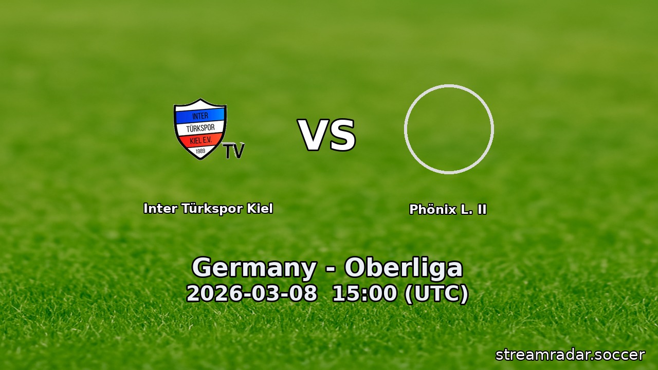 Inter Türkspor Kiel vs Phönix L. II