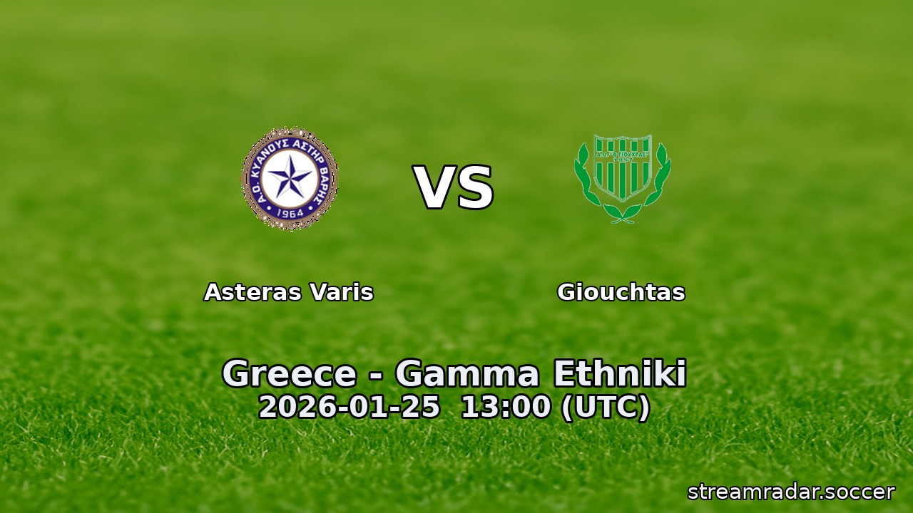 Asteras Varis vs Giouchtas