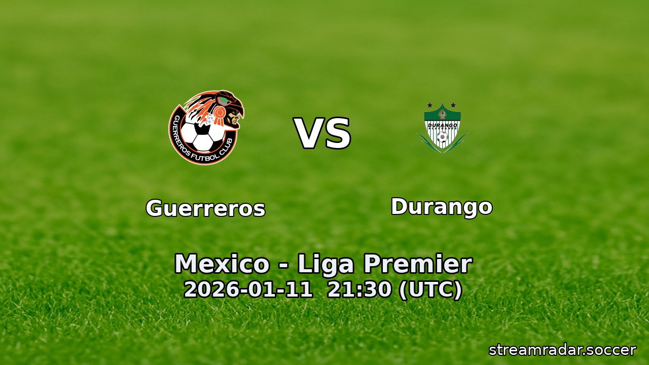 Guerreros vs Durango