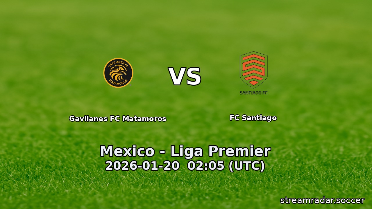 Gavilanes FC Matamoros vs FC Santiago