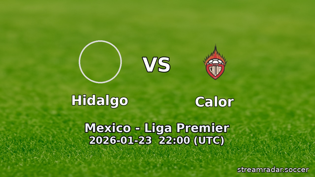 Hidalgo vs Calor