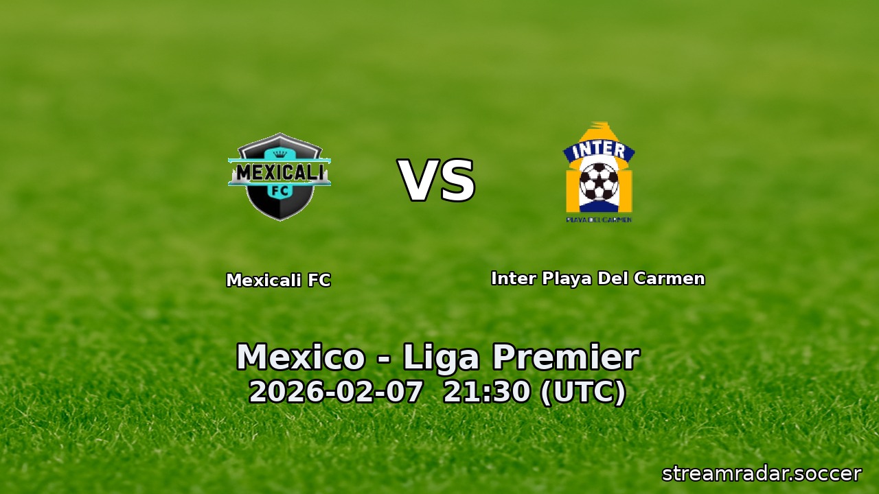 Mexicali FC vs Inter Playa Del Carmen