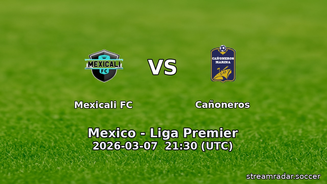 Mexicali FC vs Cañoneros