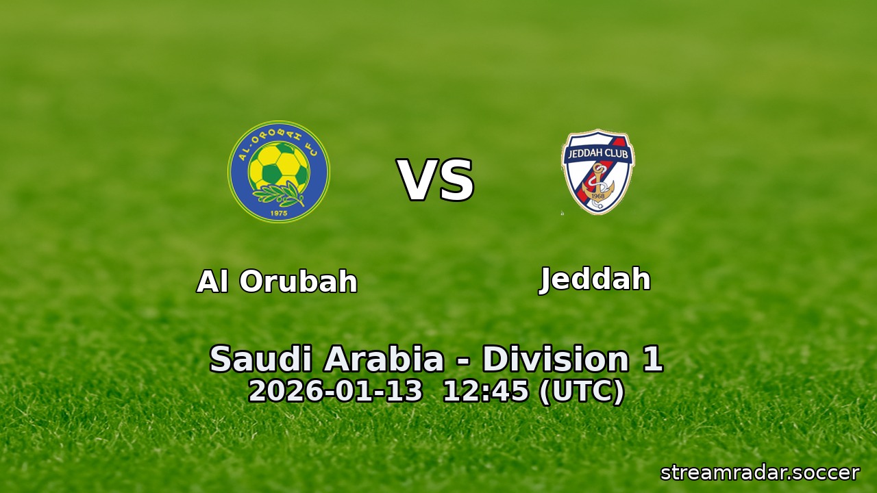 Al Orubah vs Jeddah