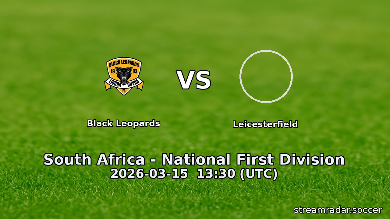 Black Leopards vs Leicesterfield