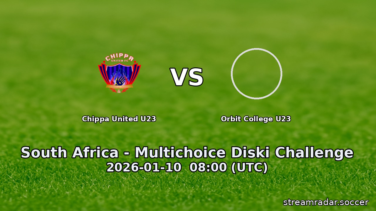 Chippa United U23 vs Orbit College U23
