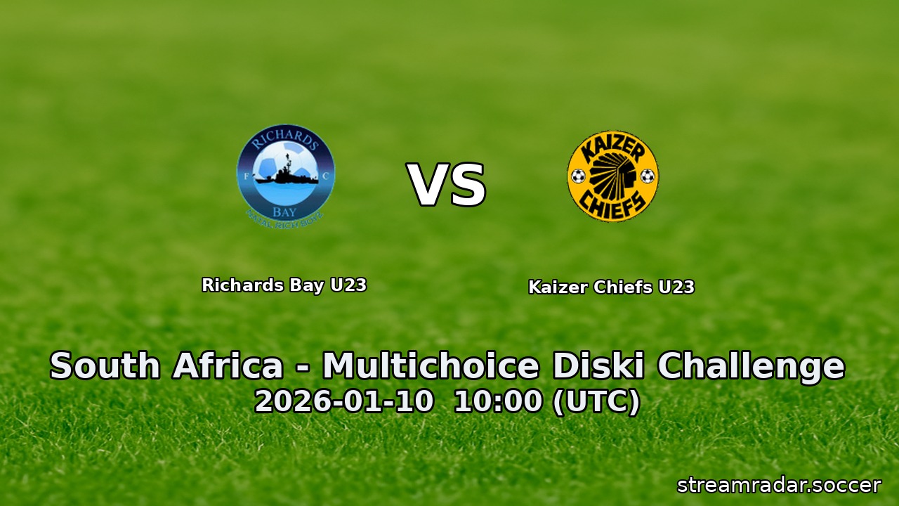 Richards Bay U23 vs Kaizer Chiefs U23