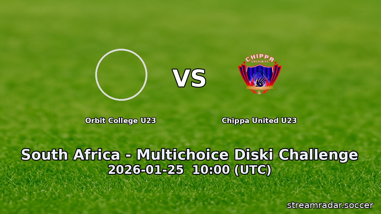 Orbit College U23 vs Chippa United U23