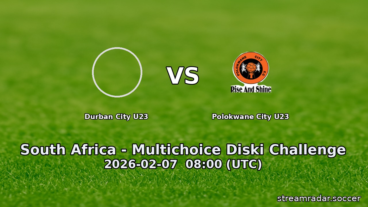 Durban City U23 vs Polokwane City U23