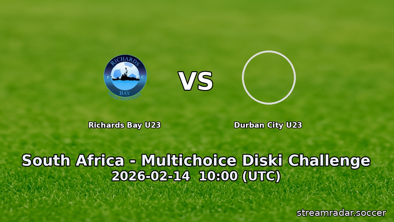 Richards Bay U23 vs Durban City U23
