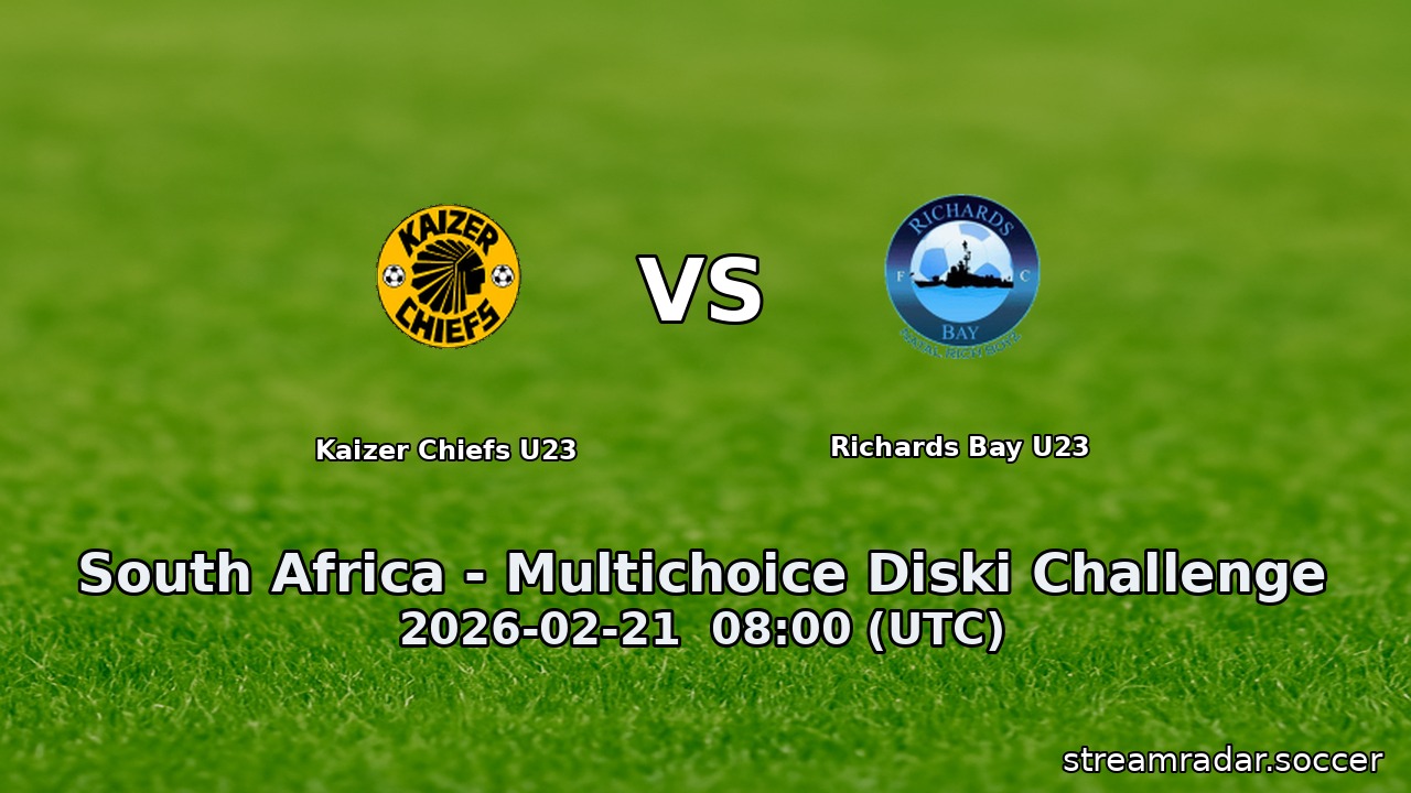 Kaizer Chiefs U23 vs Richards Bay U23