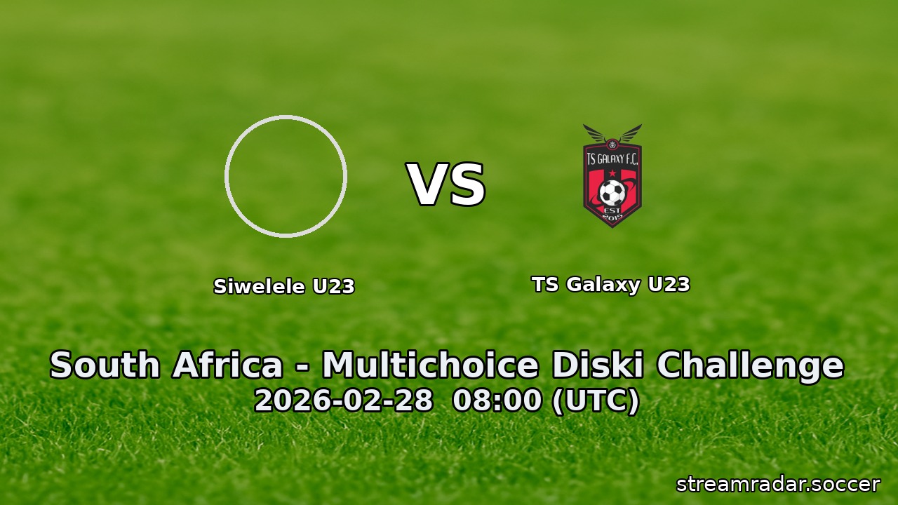 Siwelele U23 vs TS Galaxy U23