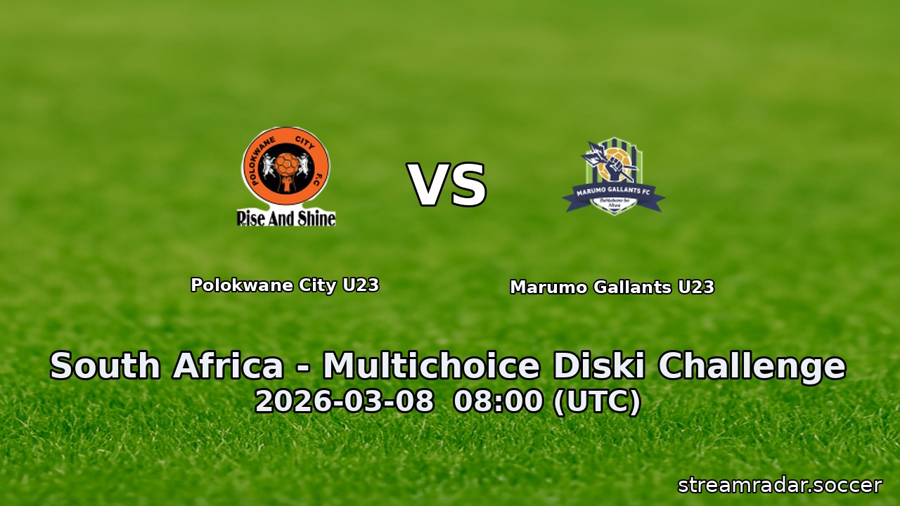 Polokwane City U23 vs Marumo Gallants U23