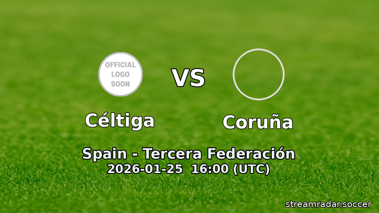 Céltiga vs Coruña