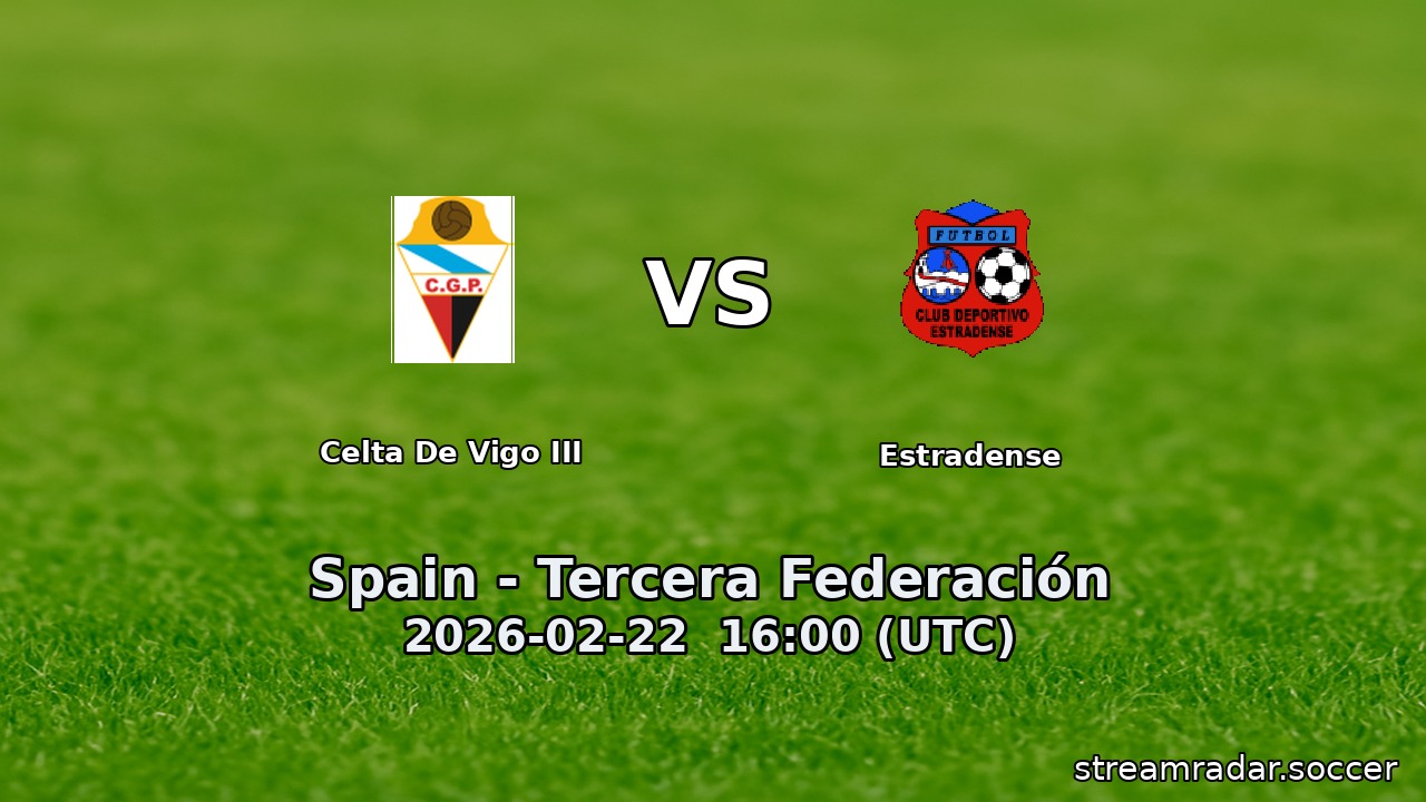 Celta De Vigo III vs Estradense
