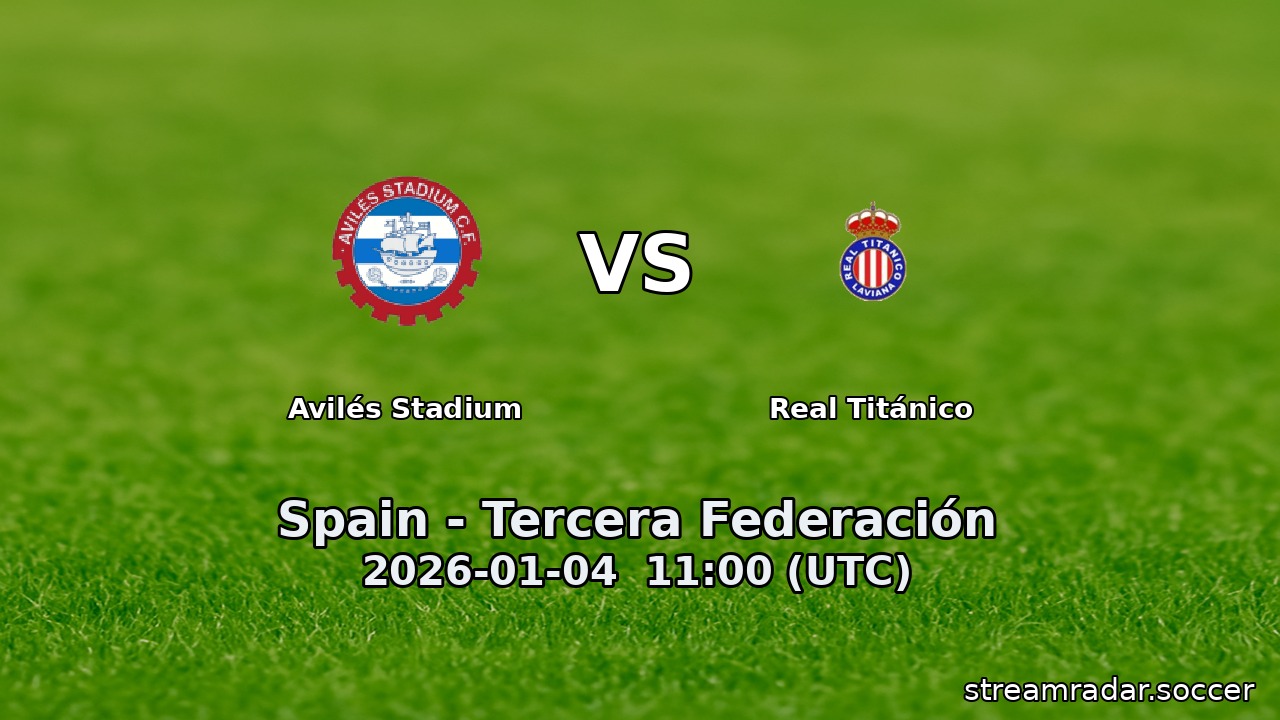 Avilés Stadium vs Real Titánico